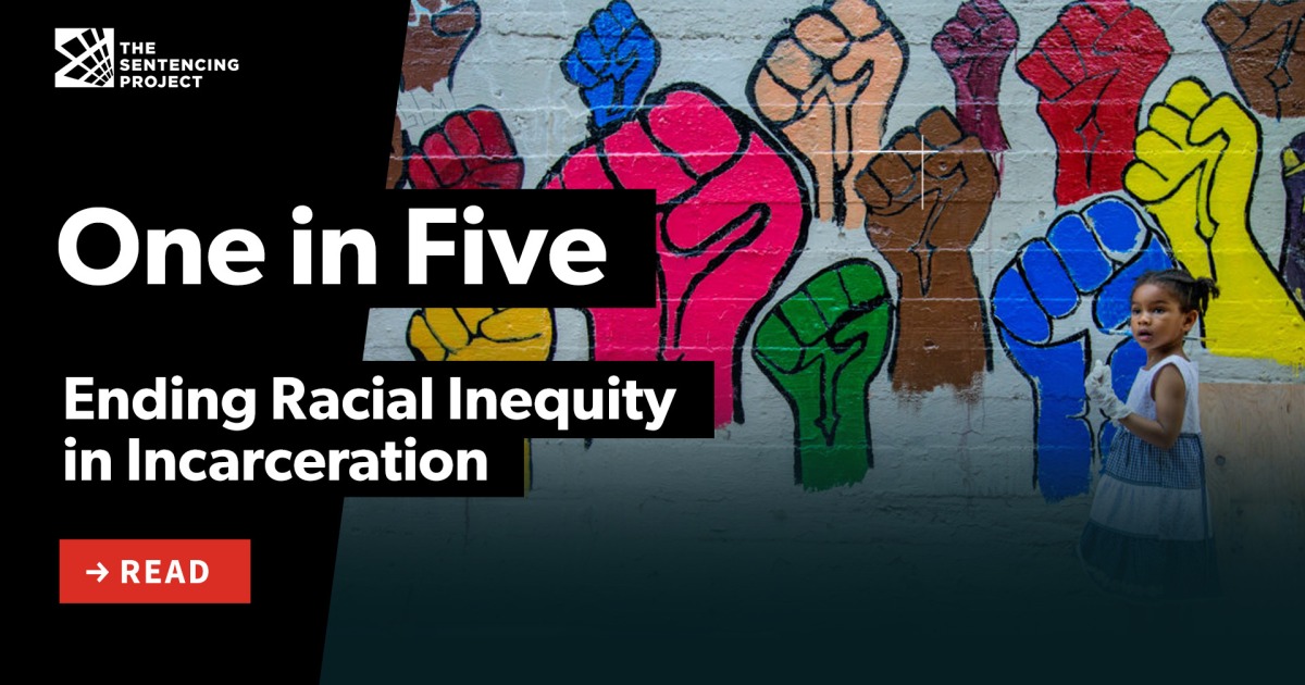 One in Five: Ending Racial Inequity in Incarceration – The Sentencing  Project